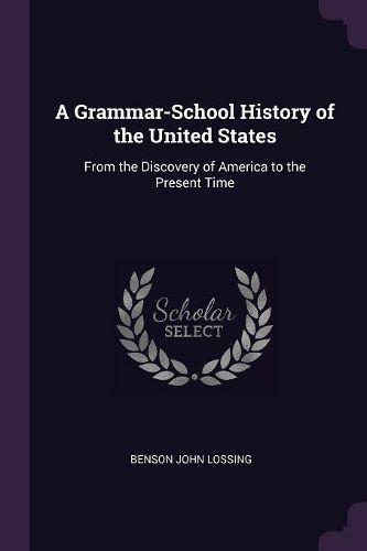 Cover image for A Grammar-School History of the United States