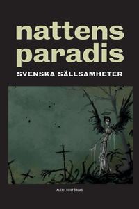 Cover image for Nattens paradis: Svenska sallsamheter