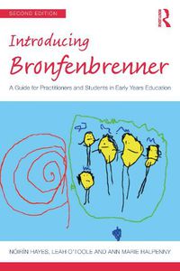Cover image for Introducing Bronfenbrenner: A Guide for Practitioners and Students in Early Years Education