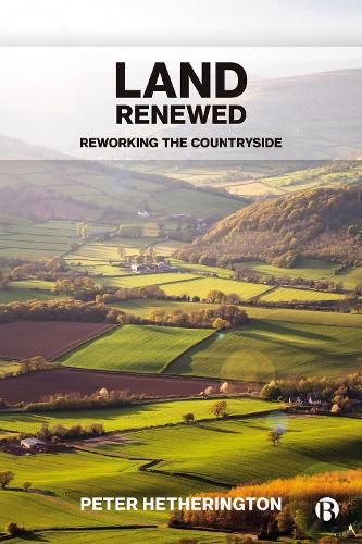 Cover image for Land Renewed: Reworking the Countryside