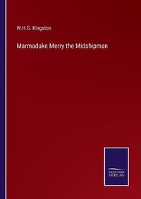 Cover image for Marmaduke Merry the Midshipman