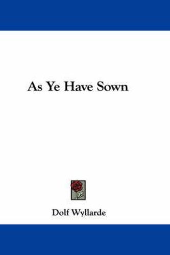 Cover image for As Ye Have Sown