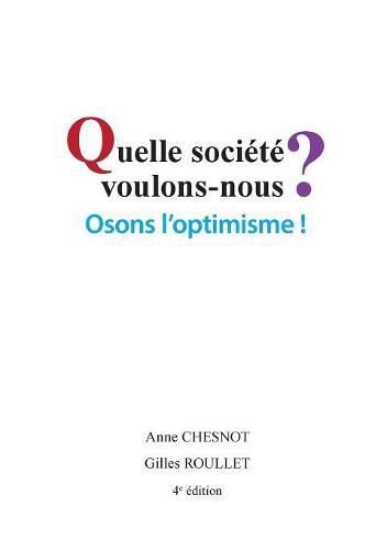 Cover image for Quelle societe voulons-nous? Osons l'optimisme!