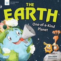 Cover image for The Earth: One-Of-A-Kind Planet