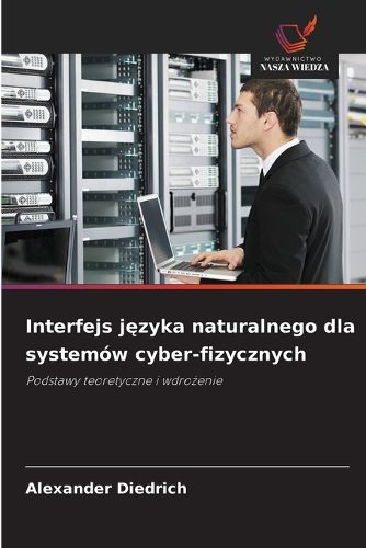 Cover image for Interfejs języka naturalnego dla systemow cyber-fizycznych