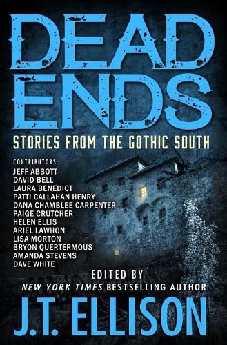 Dead Ends: Stories from the Gothic South