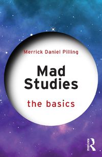 Cover image for Mad Studies: The Basics