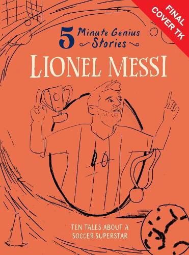 Cover image for Lionel Messi: 5-Minute Genius Stories