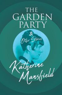 Cover image for The Garden Party and Other Stories
