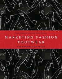 Cover image for Marketing Fashion Footwear: The Business of Shoes