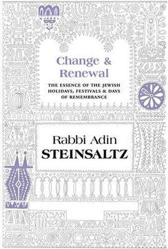Cover image for Change & Renewal: The Essence of the Jewish Holidays & Days of Remembrance