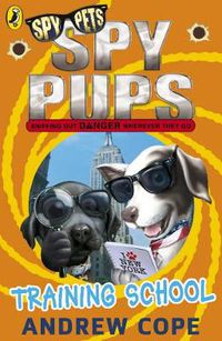 Cover image for Spy Pups: Training School