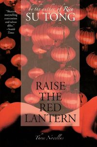 Cover image for Raise the Red Lantern: Three Novellas