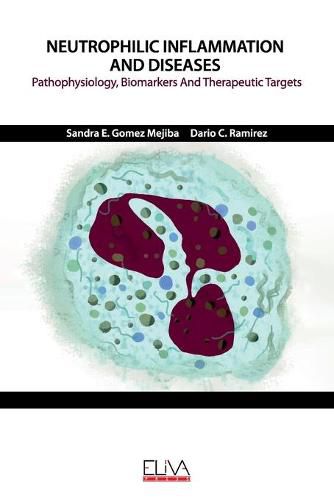 Cover image for Neutrophilic Inflammation and Diseases: Pathophysiology, Biomarkers and Therapeutic Targets