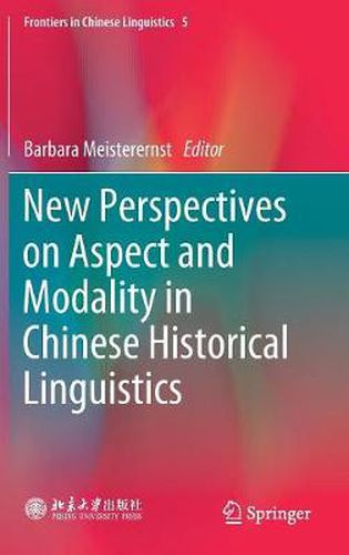 Cover image for New Perspectives on Aspect and Modality in Chinese Historical Linguistics