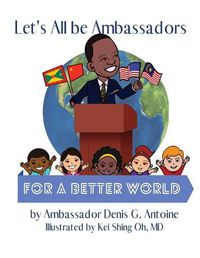 Cover image for Let's All be Ambassadors for a Better World