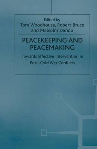 Cover image for Peacekeeping and Peacemaking: Towards Effective Intervention in Post-Cold War Conflicts