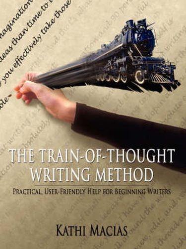 The Train-of-Thought Writing Method: Practical, User-Friendly Help for Beginning Writers