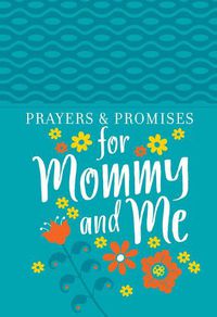 Cover image for Prayers & Promises for Mommy and Me