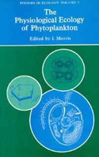 Cover image for The Physiological Ecology of Phytoplankton