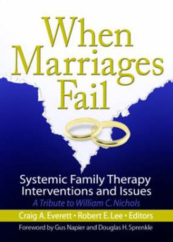 Cover image for When Marriages Fail: Systemic Family Therapy Interventions and Issues