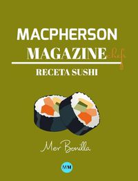 Cover image for Macpherson Magazine Chef's - Receta Sushi