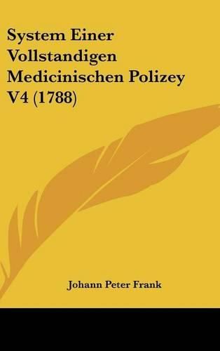 Cover image for System Einer Vollstandigen Medicinischen Polizey V4 (1788)