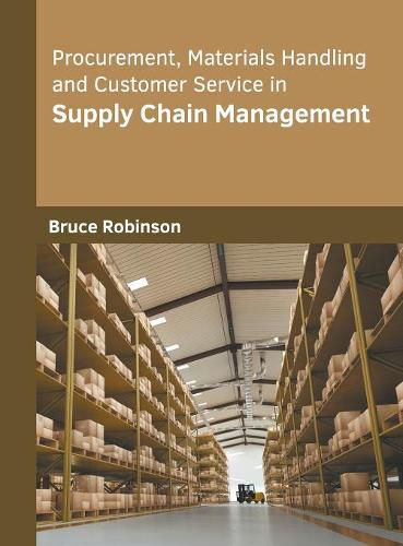 Procurement, Materials Handling and Customer Service in Supply Chain Management