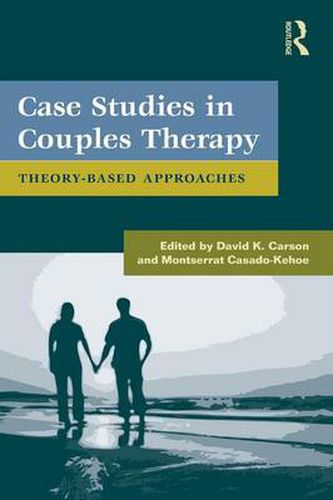 Cover image for Case Studies in Couples Therapy: Theory-Based Approaches