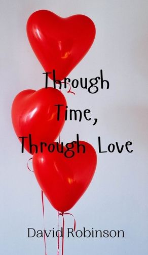 Cover image for Through Time, Through Love