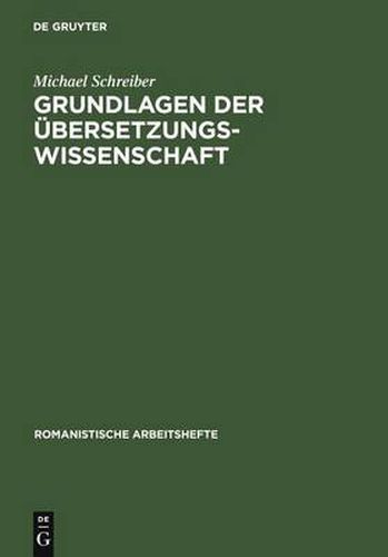 Cover image for Grundlagen Der UEbersetzungswissenschaft: Franzoesisch, Italienisch, Spanisch