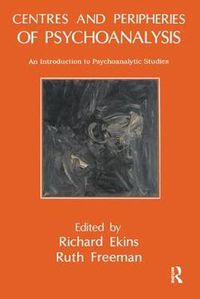 Cover image for Centres and Peripheries of Psychoanalysis: An Introduction to Psychoanalytic Studies