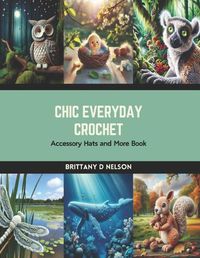 Cover image for Chic Everyday Crochet