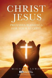 Cover image for Christ Jesus Provides Blessings for Your Success