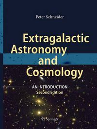 Cover image for Extragalactic Astronomy and Cosmology: An Introduction