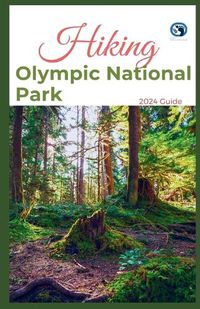 Cover image for Hiking Olympic National Park 2024 Guide