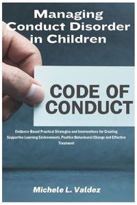 Cover image for Managing Conduct Disorder in Children