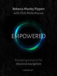 Cover image for Empowered DVD Leader's Kit: Equipping Everyone for Relational Evangelism