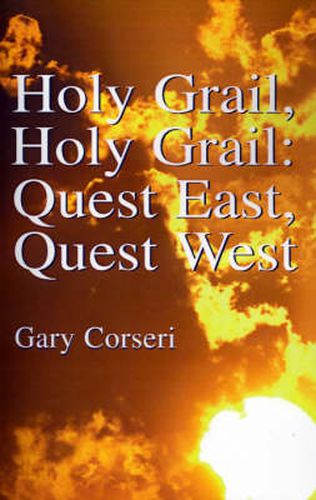 Cover image for Holy Grail, Holy Grail: Quest East, Quest West