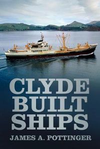 Cover image for Clyde Built Ships