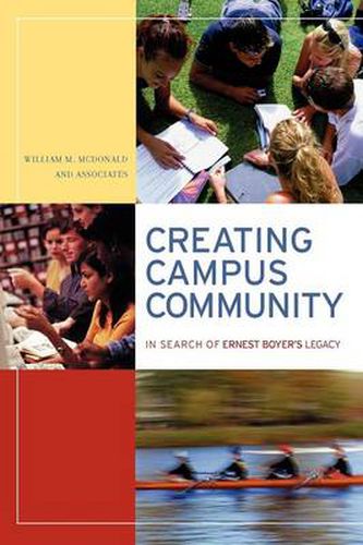 Cover image for Creating Campus Community: In Search of Ernest Boyer's Legacy