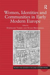 Cover image for Women, Identities and Communities in Early Modern Europe