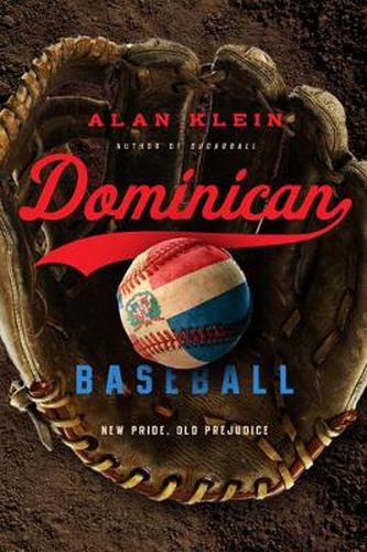 Cover image for Dominican Baseball: New Pride, Old Prejudice