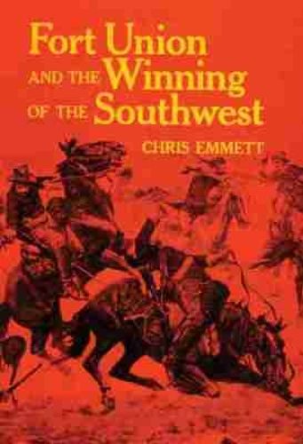 Cover image for Fort Union and the Winning of the Southwest
