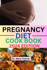 Cover image for Pregnancy Diet Cookbook 2024