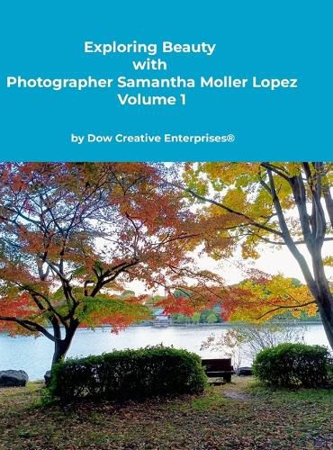 Cover image for Exploring Beauty with Photographer Samantha Moller Lopez Volume 1