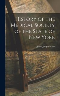 Cover image for History of the Medical Society of the State of New York