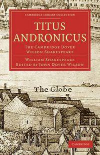 Cover image for Titus Andronicus: The Cambridge Dover Wilson Shakespeare