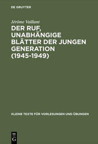 Cover image for Der Ruf, unabhangige Blatter der jungen Generation (1945-1949)