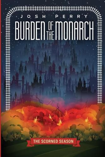 Cover image for Burden of the Monarch: The Scorned Season